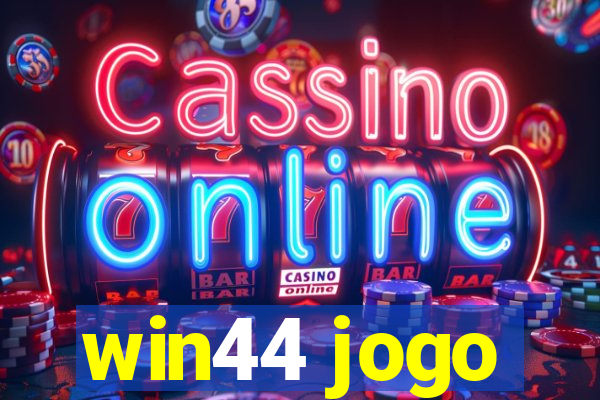 win44 jogo